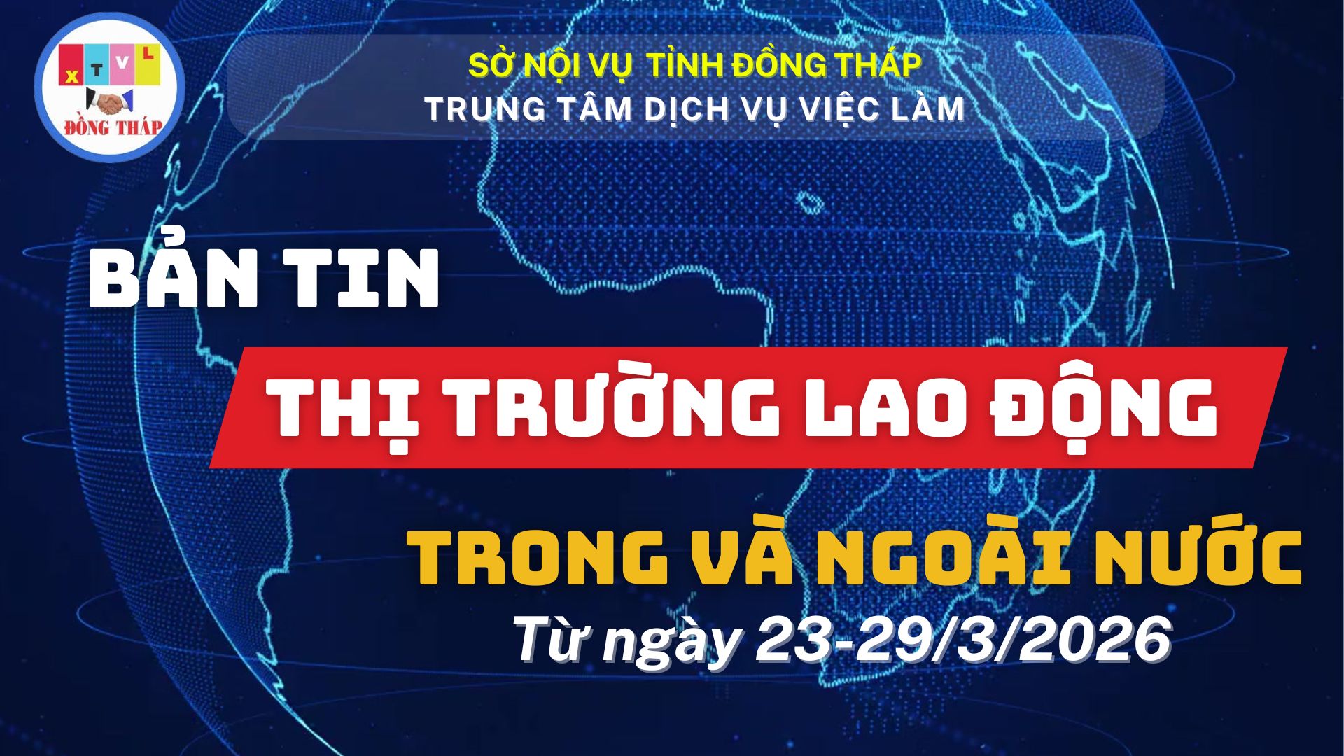 BẢN TIN THỊ TRƯỜNG LAO ĐỘNG TRONG VÀ NGOÀI NƯỚC (Từ ngày 23/03/2026 – 29/03/2026)